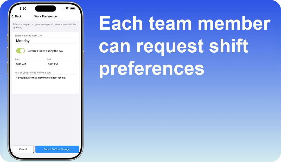 Each team member can request shift preferences